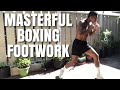 My 3 Tips for Masterful Boxing Footwork