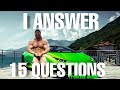I ANSWER 15 INSTAGRAM QUESTIONS