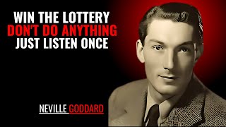 WIN THE LOTTERY DON'T DO ANYTHING JUST LISTEN ONCE '' | NEVILLE GODDARD | POWERFUL TEACHINGS