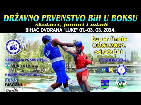 DRŽAVNO PRVENSTVO U BOKSU - SUPERFINALE - BIHAĆ 2024.