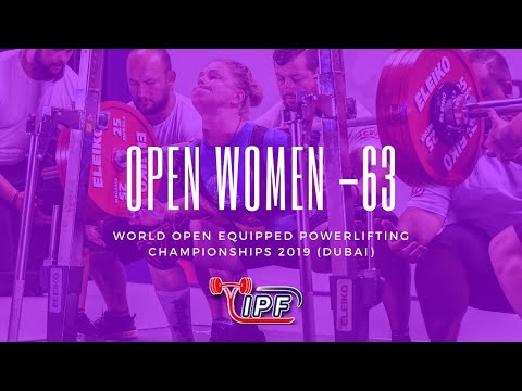 Women 63 kg - IPF World Open Powerlifting Championships 2019 Dubai / UAE