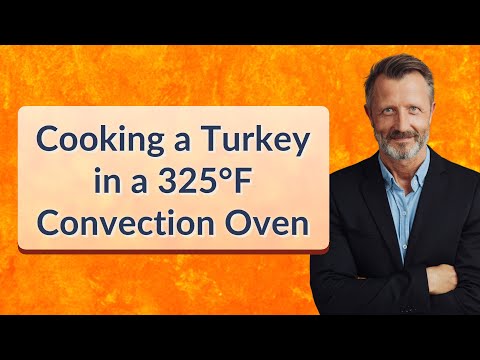 Cooking a Turkey in a 325°F Convection Oven