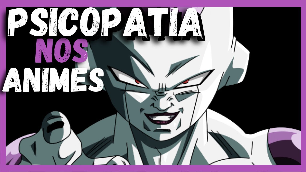 PSICÓLOGO escolhe os 5 maiores PSICOPATAS dos ANIMES | TPAS | Psicologia dos Animes