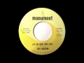 Let the good times roll - Roy Orbison - MONUMENT 45-906 (1965)