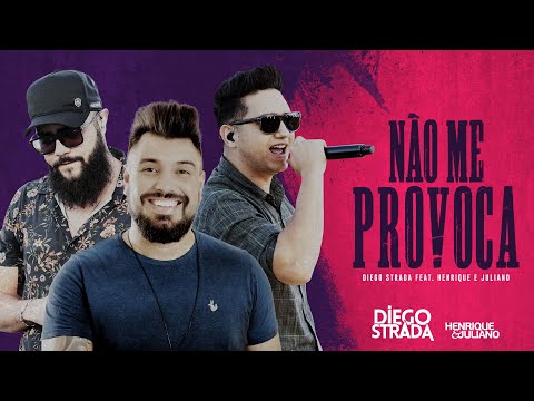 Diego Strada Não Me Provoca Feat Henrique Juliano