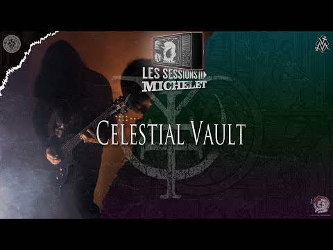Celestial Vault - En Live dans Les Sessions Michelet #9