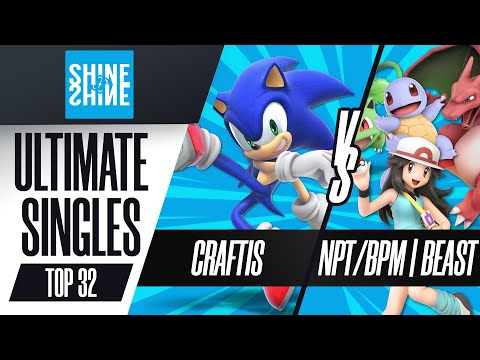 Craftis vs. NPT/BPM | Beast - Ultimate Singles Top 32 - Shine 2022