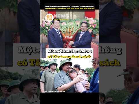 Một số Lãnh Đạo không có Tên trong danh sách Trúng Cử #tintuc #daihoi14 #daihoidang