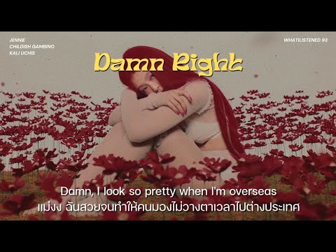 [THAISUB] JENNIE, Childish Gambino, Kali Uchis - Damn Right แปลเพลง