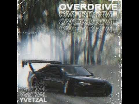 Overdrive - Yvetzal