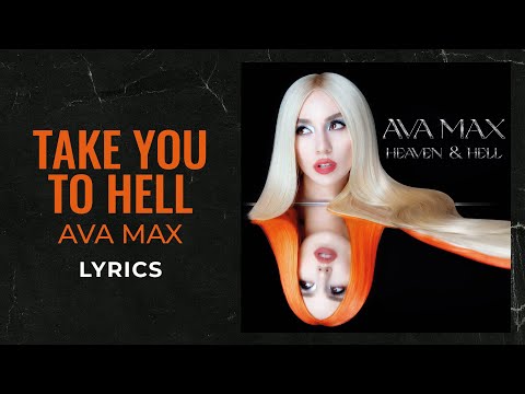Ava Max - Take You To Hell (LYRICS) "I'll take you to Heaven every night" [TikTok Song]