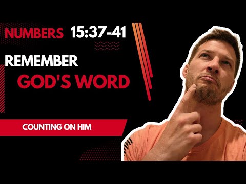 Remembering God's Word and Commands: A Bible Study on Numbers 15:37-41