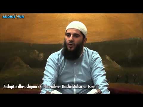 Jashqitja dhe ushqimi i Xhehnemlive - Hoxhë Muharem Ismaili