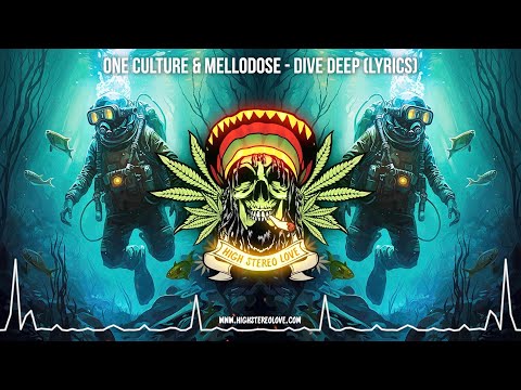 One Culture & Mellodose - Dive Deep ⚡ (New Reggae 2023 / Cali Reggae / Roots Reggae / Lyric Video)