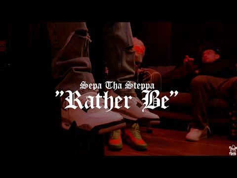 Sepa Tha Steppa - Rather Be (Official Video)