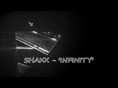 SHAXX - 'INFINITY' (Original Mix)