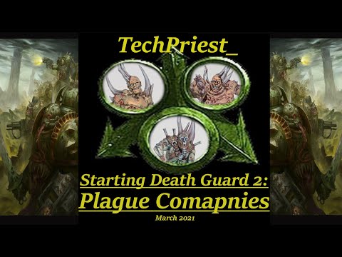 Starting Death Guard Part 2: Plague Companies and Deadly Pathogens
