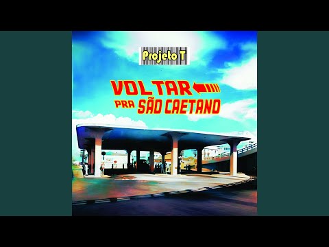 Voltar Pra São Caetano - Projeto T