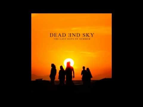 Dead End Sky - The Last Days of Summer