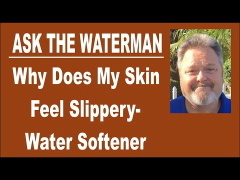 Why Does My Skin Feel Slippery - Water Softener