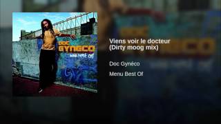 Viens voir le docteur (Dirty moog mix)