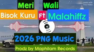 Download lagu Meri Wali _ Bisok Kuru ft Malahiffz & Fala | 2026 PNG Music | Prodz by Maphilam Records | mp3