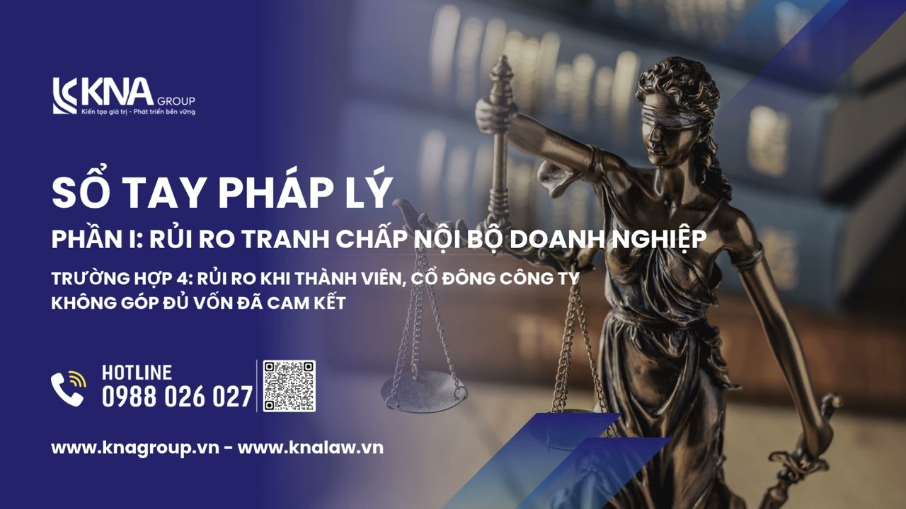 Trường hợp 4: Rủi ro khi thành viên, cổ đông công ty không góp đủ vốn đã cam kết