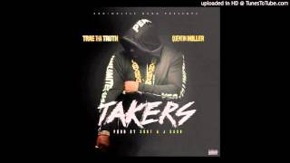 Trae Tha Truth - Takers (feat. Quentin Miller)