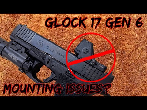 Glock Gen 6 Possible Optic Mounting Issues