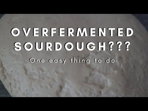 Over-fermented sourdough? Quick fix.
