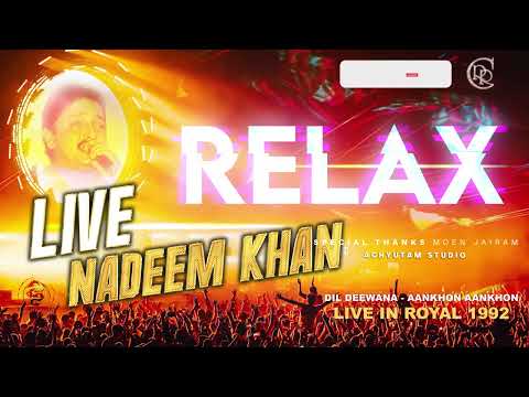 DIL DEEWANA II AANKHON AANKHON MEIN II NADEEM KHAN LIVE ROYAL II RELAX II REENA RECORD CENTRE