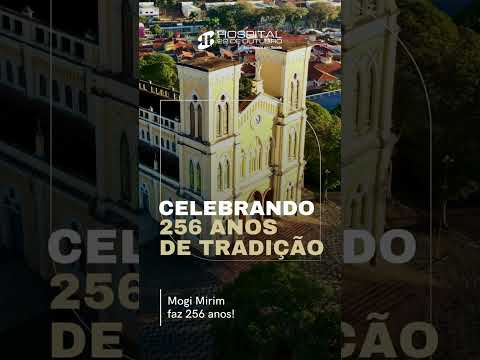 Aniversário de 256 anos de Mogi Mirim!
