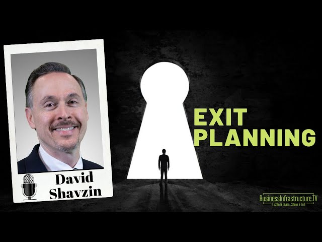 Exit Planning for Your Fast-Growing Small Business – David Shavzin