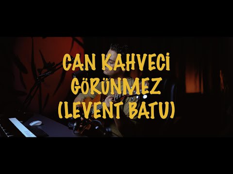 Can Kahveci - Görünmez Cover (Levent Batu) Live
