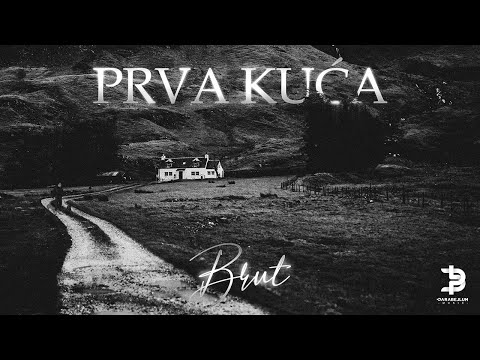 Brut - Prva Kuća