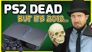 The Playstation 2 Has Officially Died...But its 2018 - PS2 Console News