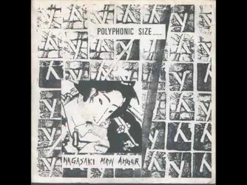 Polyphonic Size - Nagasaki Mon Amour (1980)