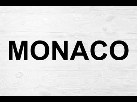How To Pronounce Monaco