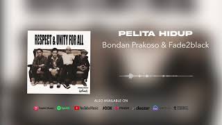 Download lagu Bondan Prakoso & Fade2Black - Pelita Hidup mp3