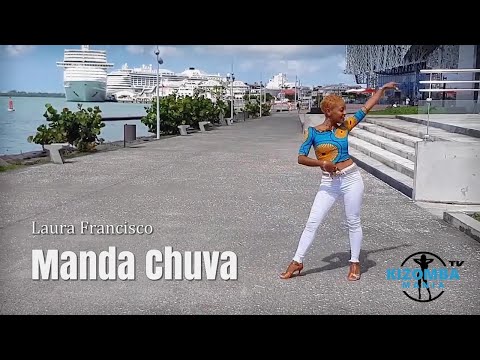 Laura Francisco - Manda Chuva | Kizomba Music Video | Lady Styling  Dance Mix