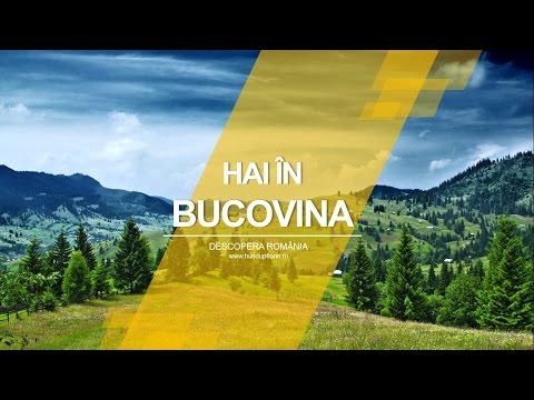 Hai in Bucovina!
