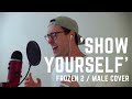 Show Yourself - Frozen 2 - Male cover by Luc Steegers