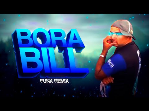 BORA BILL - BORA FIH DO BILL (FUNK REMIX) prod. Djay L Beats