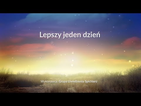 Lepszy jeden dzień - z tekstem i wokalem