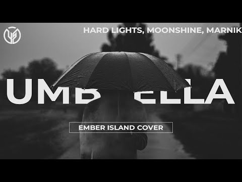 Hard Lights, Moonshine, Marnik - Umbrella (Feat. Amber Island)