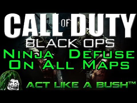 Act Like A Bush - Black Ops: Ninja Defuse On All Maps
