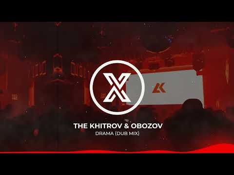 The Khitrov, Obozov - Drama (Dub Mix) / Melodic House & Techno