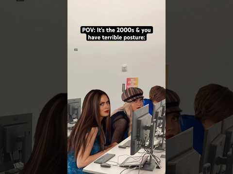 POV: It's the #2000s & you have terrible posture. #millennials #nostalgia