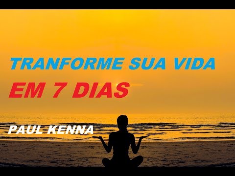 MUDE SUA VIDA EM 7 DIAS!! BASTA ACREDITAR!  BY PAUL MCKENNA