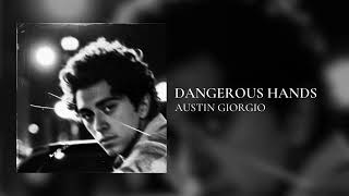 Dangerous Hands - Austin Giorgio [Official Instrumental]